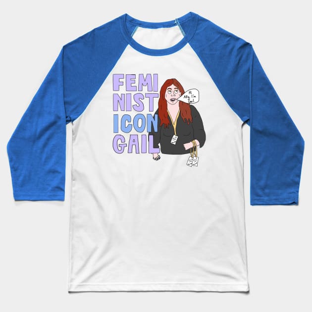 Feminist Icon Gail (A Star Is Born) Baseball T-Shirt by The Bechdel Cast